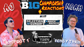 Big 10 Championship & Selection Sunday Reactions