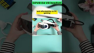 New PC dpvr E4 VR headset #vrheadset #vrnews #pcvr