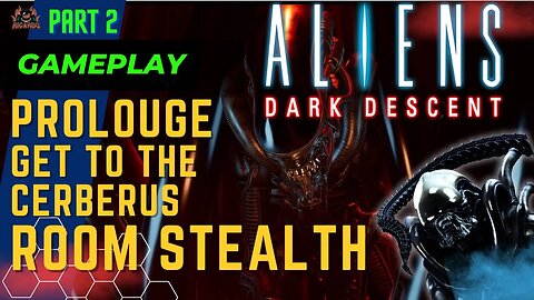 Aliens Dark Descent: Stealth Gameplay - How to Reach the Cerberus Room