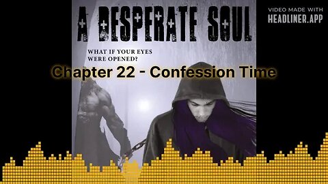 Confession Time - A Desperate Soul, Chapter 22