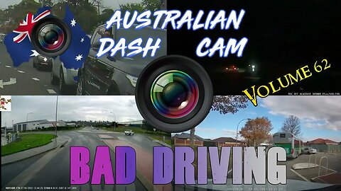 Aussiecams - AUSTRALIAN DASH CAM BAD DRIVING volume 62