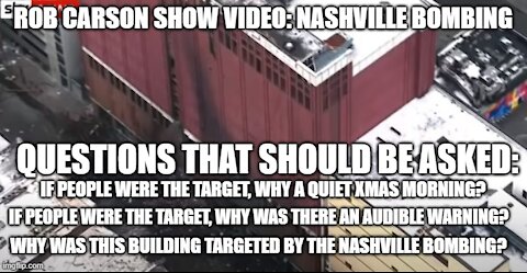 ROB CARSON SHOW: PEOPLE WEREN'T TARGETED IN NASHVILLE. A BUILDING WAS.
