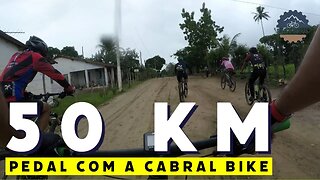 50 KM PEDAL COM A CABRAL BIKE - BIKES E TRILHAS