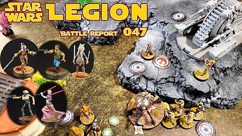 Star Wars Legion Battle Report - Episode 047 - Rebels vs Separatists