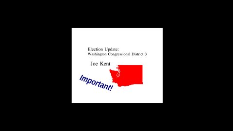 Election Update: Washington State: Joe Kent The MAGA Candidate!