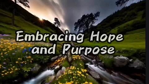 Hope and purpose: the light and anchor of life