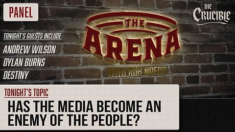 The Arena 3-11-23 Has The Media Become The Enemy Of The People