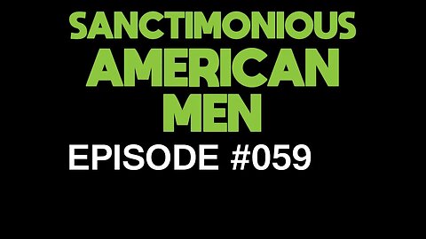 Sanctimonious American Men #059
