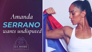 Amanda Serrano wants undisputed