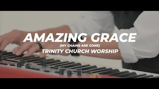 Amazing Grace (COVER)- Trinity Church Worship