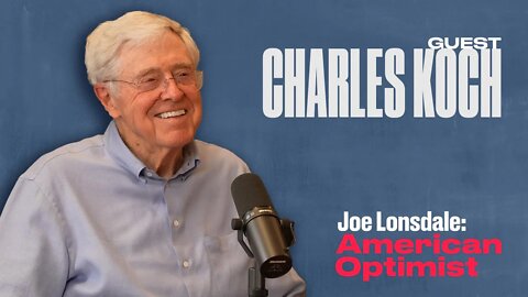 EP 24: Charles Koch Explains How His Love of Philosophy Built One of America's Most Successful Companies