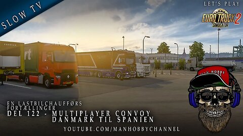 🔴 Del 122 - 🚛🚛🚛 Convoy Multiplayer Med Mods Convoy Multiplayer Med Mods fra Danmark til Spanien 🚛🚛🚛🚛