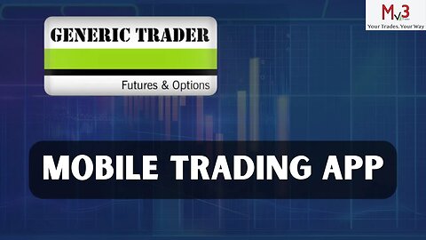 Generic Trader: Trading on the Mobile App