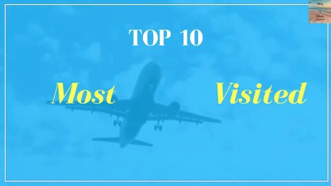 Top 10 Tourist Destinations. Explore the World With Us.