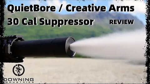 QuietBore/Creative Arms - Suppressor Review