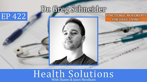 EP 422: Chiropractor Can Help Your Body Function with Dr. Greg Schneider & Shawn Needham R. Ph.
