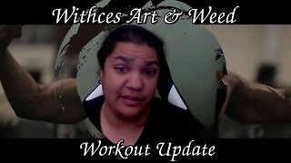 Workout Update 1 Week 3 ✨ Witch3s Art & W33d ☘ ☪