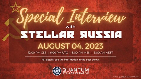 8/4/2023 Quantum Stellar Initiative (QSI) #8 Interview with StellarRussia (Russian Military)