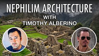 Nephilim Architecture & Fallen Angel Technology | With Timothy Alberino