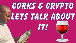 Corks And Crypto