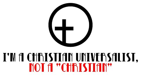 I'm A Christian Universalist