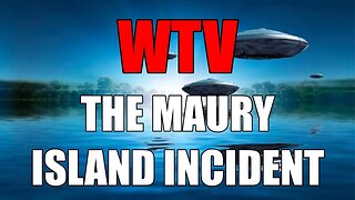 What You Need To Know About THE MAURY ISLAND INCIDENT