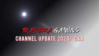 Rayuka Gaming: Channel Update 2020 / Q&A