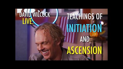 David Wilcock LIVE: Teachings of Initiation and Ascension