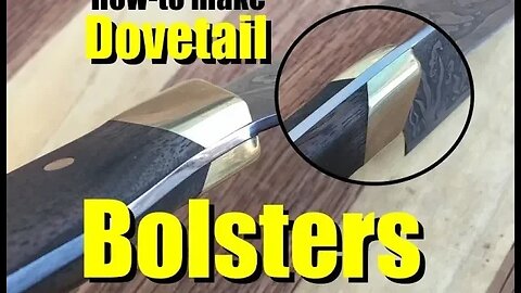 How to make Dovetail Bolsters Part of the complete online guide to knife making