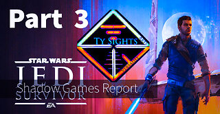 Lost Migrants / #StarWars #JediSurvivor - Part 3 #TySights #SGR 5/21/24