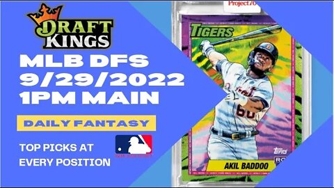 Dreams Top Picks for MLB DFS Today Main Slate 9/29/2022 Daily Fantasy Sports Strategy DraftKings