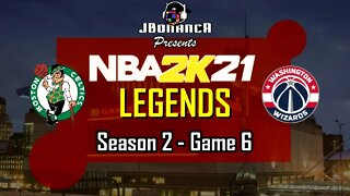 Celtics vs Wizards - Season 2: Game 6 - Legends MyLeague #NBA2K