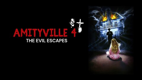 Amityville 4: The Evil Escapes (1989)