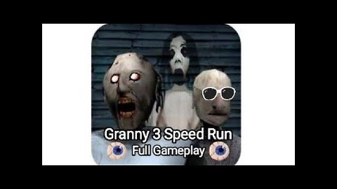 GRANNY 3 FULL GAMEPLAY SPEED RUN GRANNY 3