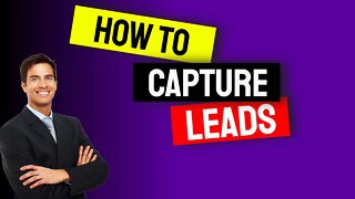 How to Capture Leads in 2021 | Leads Tutorial