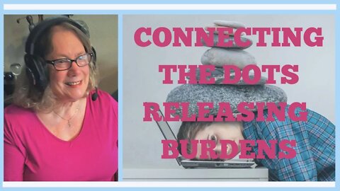 Connecting the Dots & Releasing Burdens: Jill Reynolds