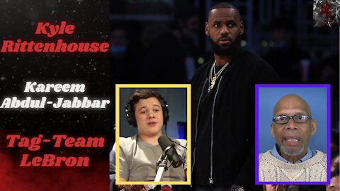 Kyle Rittenhouse and Kareem Abdul-Jabbar DUNK on LeBron James