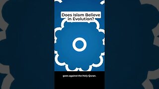 Does Islam Believe in Evolution?