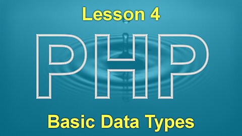 PHP Lesson 4: Basic Data Types