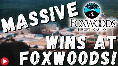 LIVE - MASSIVE WINS AT FOXWOODS!