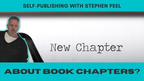 Book chapters. What are they, how to write a chapter, how many chapters, words in a chapter?
