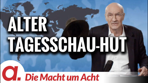 Die Macht um Acht (94) „Alter Tagesschau-Hut“