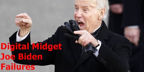 Digtital Midget Joe Biden Failures