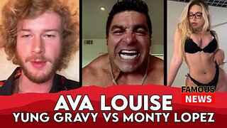 Yung Gravy Beefs With Monty Lopez Over Ava Louise ??? | Famous News