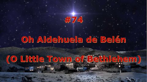 #74 - Oh Aldehuela de Belen - Himnario Bautista - O Little Town of Bethlehem