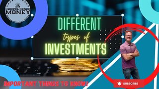 What ARE Different Types of Investments? BEST PRACTICES IN FINANCE