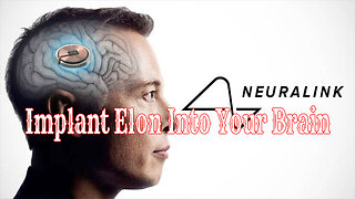 Implant Elon Into Your Brain