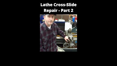 Lathe Cross-Slide Screw and Nut Repair - Part 2