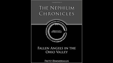 The Nephilim Chronicles: A Travel Guide to the Ancient Ruins in the Ohio Valley with Fritz Zimmerman