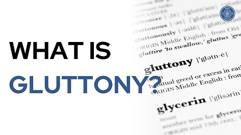 What is gluttony?